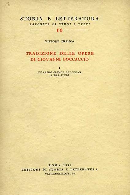 Tradizione delle opere di Giovanni Boccaccio. Vol. 1: Un primo elenco dei codici e tre studi. - Vittore Branca - copertina