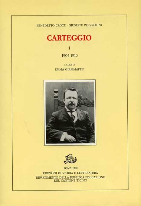 Carteggio (1904-1945) - Benedetto Croce,Giuseppe Prezzolini - copertina