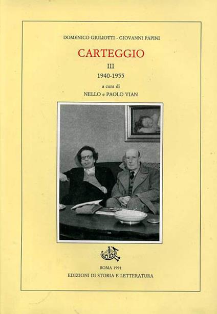 Carteggio. Vol. 3: 1940-1955 - Domenico Giuliotti,Giovanni Papini - copertina
