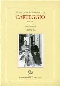 Carteggio (1929-1961) - Giuseppe De Luca,Antonio Baldini - copertina