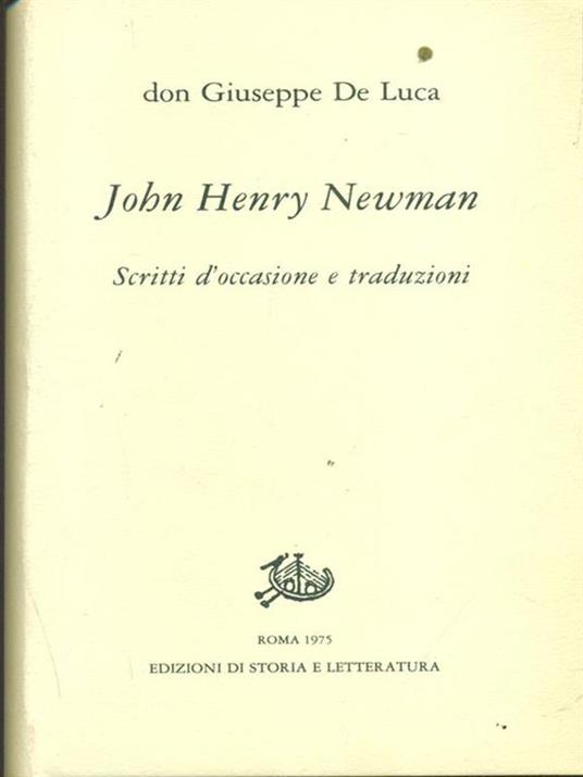 John Henry Newman. Scritti d'occasione e traduzioni - Giuseppe De Luca - copertina