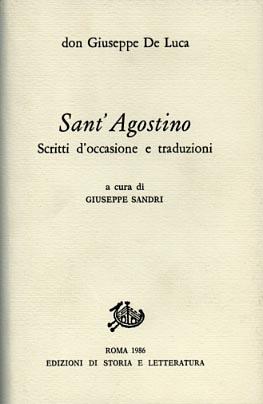 Sant'Agostino. Scritti d'occasione e traduzioni - Giuseppe De Luca - copertina