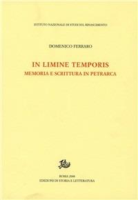 In limine temporis. Memoria e scrittura in Petrarca - Domenico Ferraro - copertina
