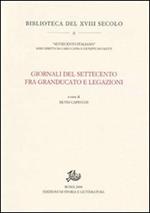 Giornali del Settecento fra Granducato e Legazioni