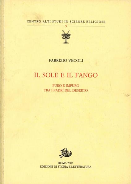 Il sole e il fango. Puro e impuro tra i padri del deserto - Fabrizio Vecoli - copertina