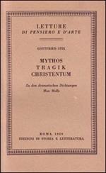 Mythos, Tragik, Christentum. Zu den dramatischen Dichtungen Max Mells