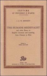 The human medievalist and other essays in English literature and learning from Chaucer to Eliot