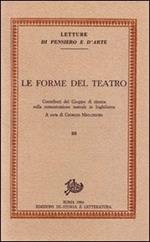 Le forme del teatro. Contributi del Gruppo di ricerca sulla comunicazione teatrale in Inghilterra. Vol. 3