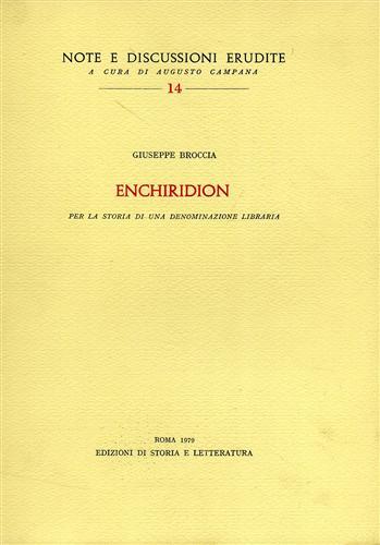 Enchiridion. Per la storia di una denominazione libraria - Giuseppe Broccia - copertina