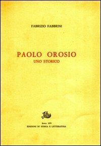 Paolo Orosio uno storico - Fabrizio Fabbrini - copertina