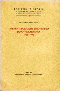 Le correnti politiche nel Veneto dopo Villafranca (1859-1866) - Letterio Briguglio - copertina