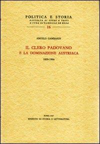 Il clero padovano e la dominazione austriaca (1859-1866) - Angelo Gambasin - copertina
