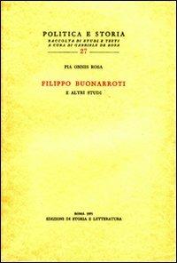 Filippo Buonarroti e altri studi - Rosa P. Onnis - 2