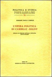 L' opera politica di Cambray-Digny, sindaco di Firenze capitale e ministro delle finanze - Romano Paolo Coppini - copertina