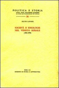 Società e ideologie nel Veneto rurale (1866-1898) - Silvio Lanaro - copertina