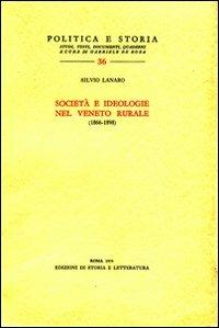 Società e ideologie nel Veneto rurale (1866-1898) - Silvio Lanaro - copertina