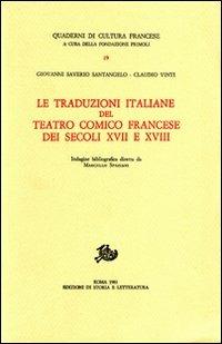 Le traduzioni italiane del teatro comico francese del secolo XVII e XVIII - Giovanni S. Santangelo,Claudio Vinti - 2