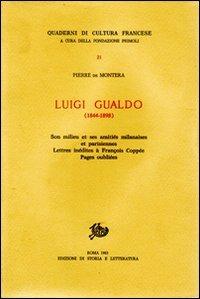 Luigi Gualdo (1844-1898). Son milieu et ses amitiés milanaises et parisiennes. Lettres inédites à François Coppée. Pages inédites - Pierre de Montera - copertina