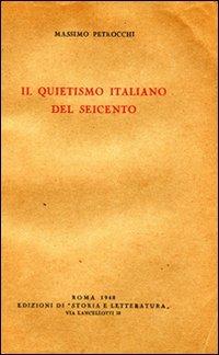 Il Quietismo italiano del Seicento - Massimo Petrocchi - copertina