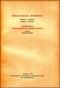 Epigrammata Bobiensia. Vol. 2: Introduzione ed edizione critica - copertina