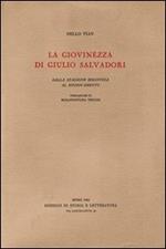 La giovinezza di Giulio Salvadori. Dalla stagione bizantina al rinnovamento