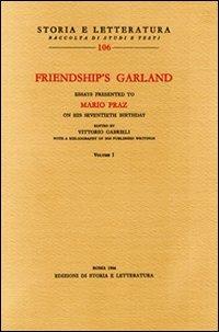 Friendship's Garland. Essay presented to Mario Praz on his seventieth birthday - copertina