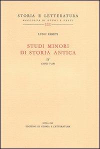 Studi minori di storia antica. Vol. 4: Saggi vari - Luigi Pareti - copertina