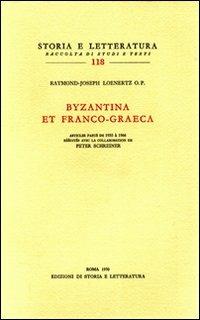 Byzantina et franco-graeca. Vol. 1 - Raymond Joseph Loenertz - copertina