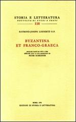 Byzantina et franco-graeca. Vol. 1