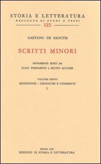 Scritti minori. Vol. 6: Recensioni-Cronache e commenti - Gaetano De Sanctis - copertina