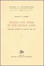 Images and ideas in the Middle Ages. Selected studies in history and art