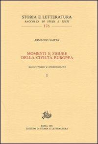 Momenti e figure della civiltà europea. Saggi storici e storiografici vol. 1-2 - Armando Saitta - copertina