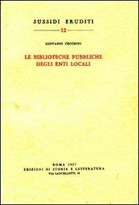 Le biblioteche pubbliche degli enti locali - Giovanni Cecchini - copertina