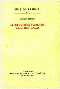 Le biblioteche pubbliche degli enti locali - Giovanni Cecchini - copertina