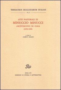 Atti pastorali di Minuccio Minucci arcivescovo di Zara (1596-1604) - Minuccio Minucci - copertina