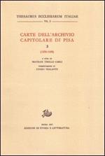 Carte dell'Archivio capitolare di Pisa. Vol. 3: 1076-1100.