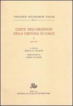 Carte dell'Archivio della Certosa di Calci. Vol. 1: 999-1099.