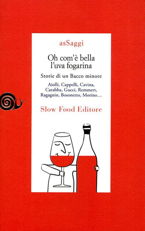 Oh com'è bella l'uva fogarina. Storie di una Bacco minore - copertina