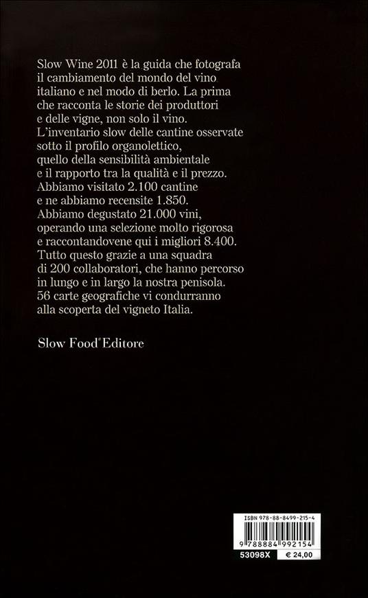 Slow wine 2011. Storie di vita, vigne, vini in Italia - 2
