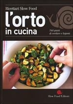 L' orto in cucina. 760 piatti di verdure e legumi