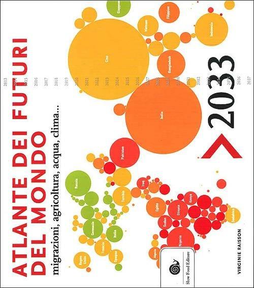 Atlante dei futuri del mondo, migrazioni, agricoltura, acqua e clima. 2033 - Virginie Raisson - copertina