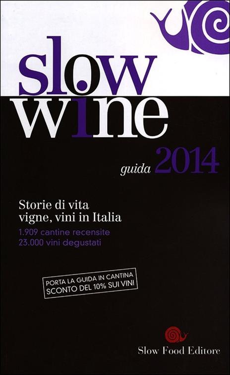 Slow wine 2014. Storie di vita, vigne, vini in Italia - copertina