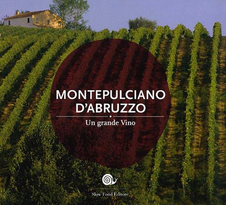 Montepulciano d'Abruzzo. Un grande vino - copertina