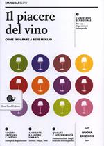 Il piacere del vino. Come imparare a bere meglio