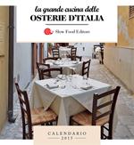 La grande cucina delle osterie d'Italia. Calendario 2015