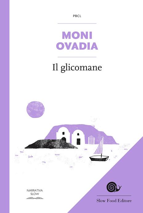 Il glicomane. L'uomo che diventò un dolce - Moni Ovadia - copertina