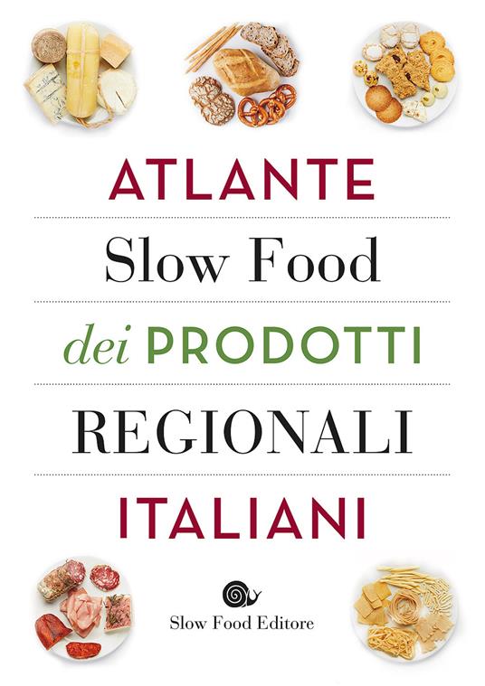 Atlante Slow Food dei prodotti regionali italiani - copertina