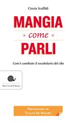 Mangia come parli. Com'è cambiato il vocabolario del cibo