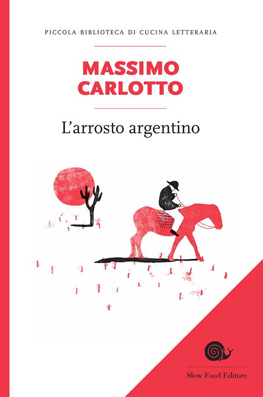 L' arrosto argentino - Massimo Carlotto,C. Carrer - ebook