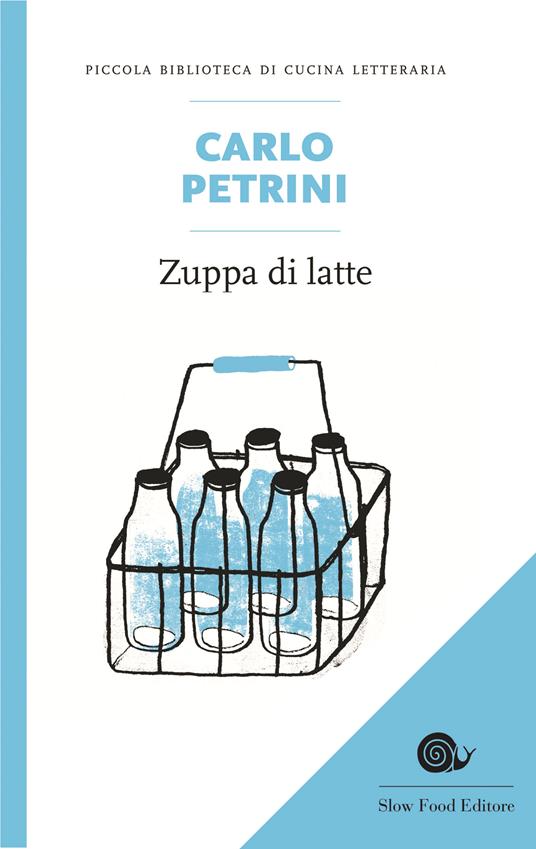 Zuppa di latte - Carlo Petrini,E. Azzimondi - ebook
